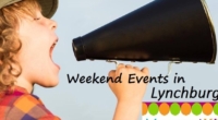 Discover Fun Lynchburg Weekend Events!